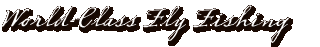 World-Class Fly Fishing